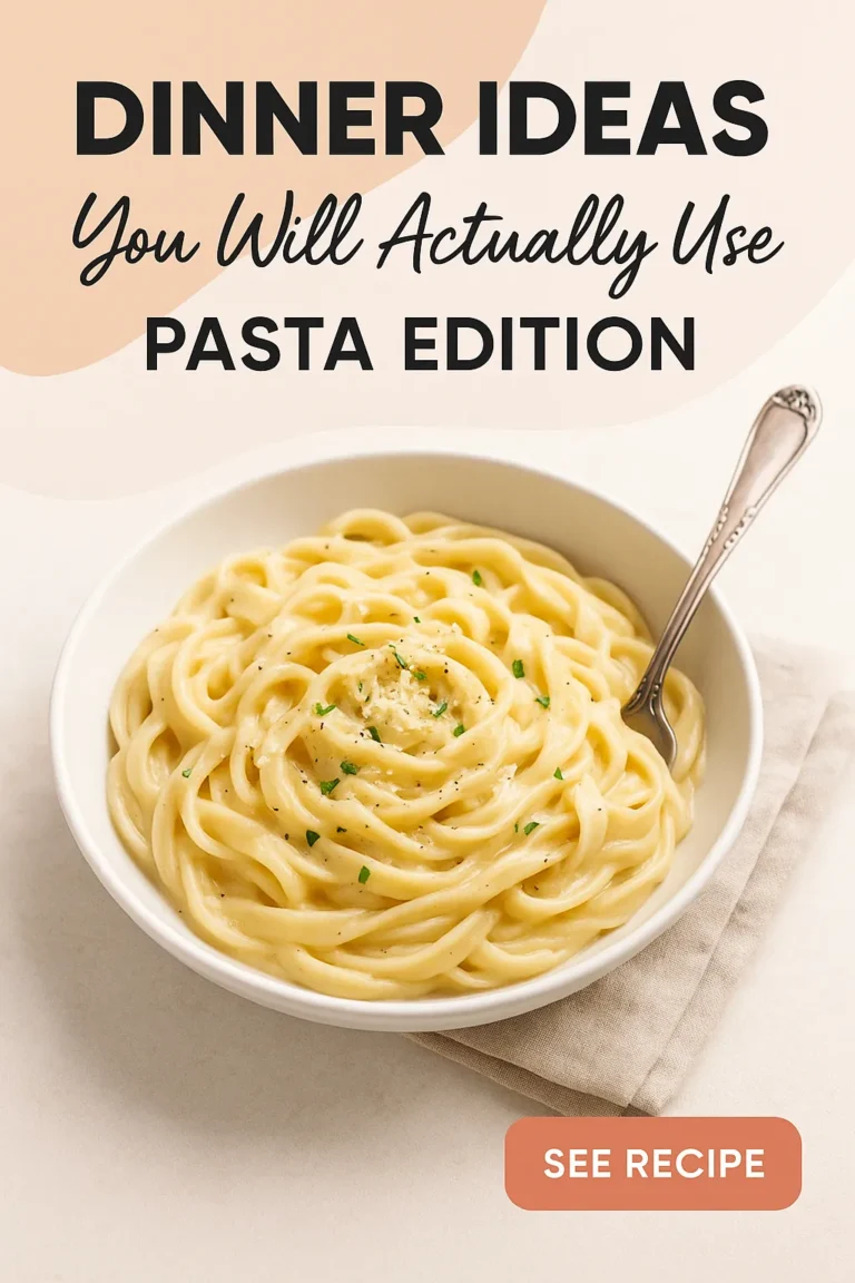 Dinner Ideas You Will Actually Use Pasta Edition