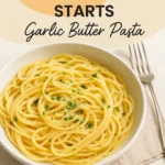 Dinner Ready Before Netflix Starts Garlic Butter Pasta