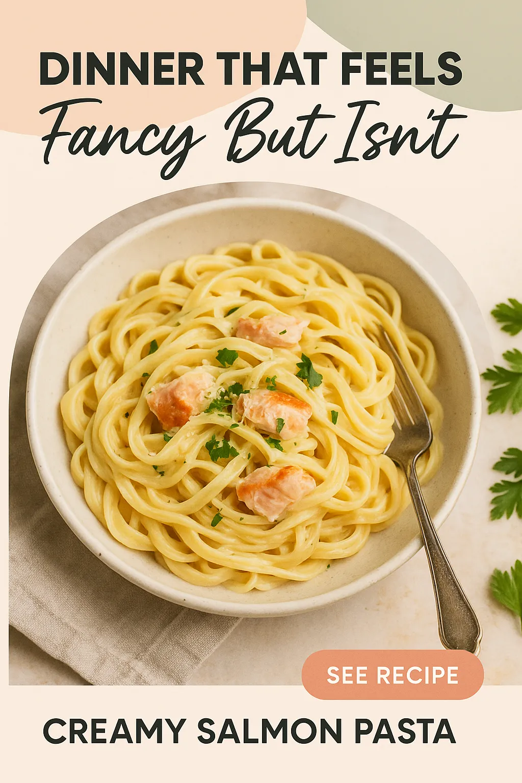 Dinner That Feels Fancy But Isnt Creamy Salmon Pasta