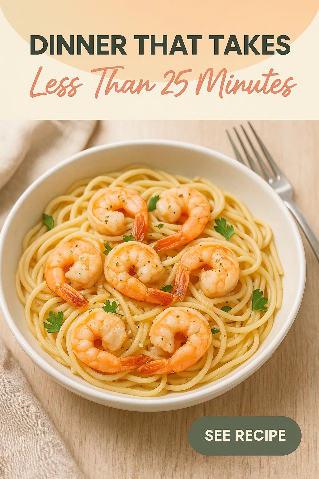 Dinner That Takes Less Than 25 Minutes Shrimp Pasta
