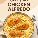 Dinner for Busy Moms One Pan Chicken Alfredo