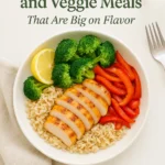 Healthy Chicken and Veggie Meals That Are Big on Flavor