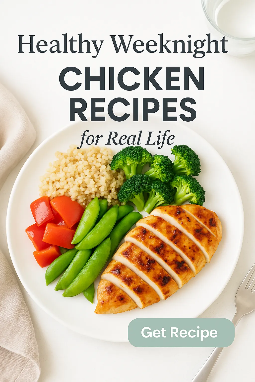 Healthy Weeknight Chicken Recipes for Real Life