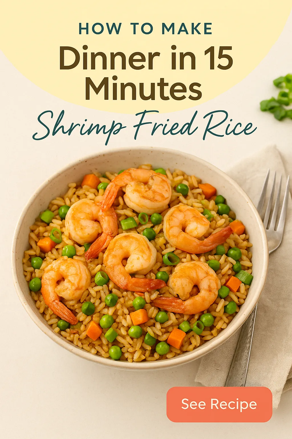 How to Make Dinner in 15 Minutes Shrimp Fried Rice