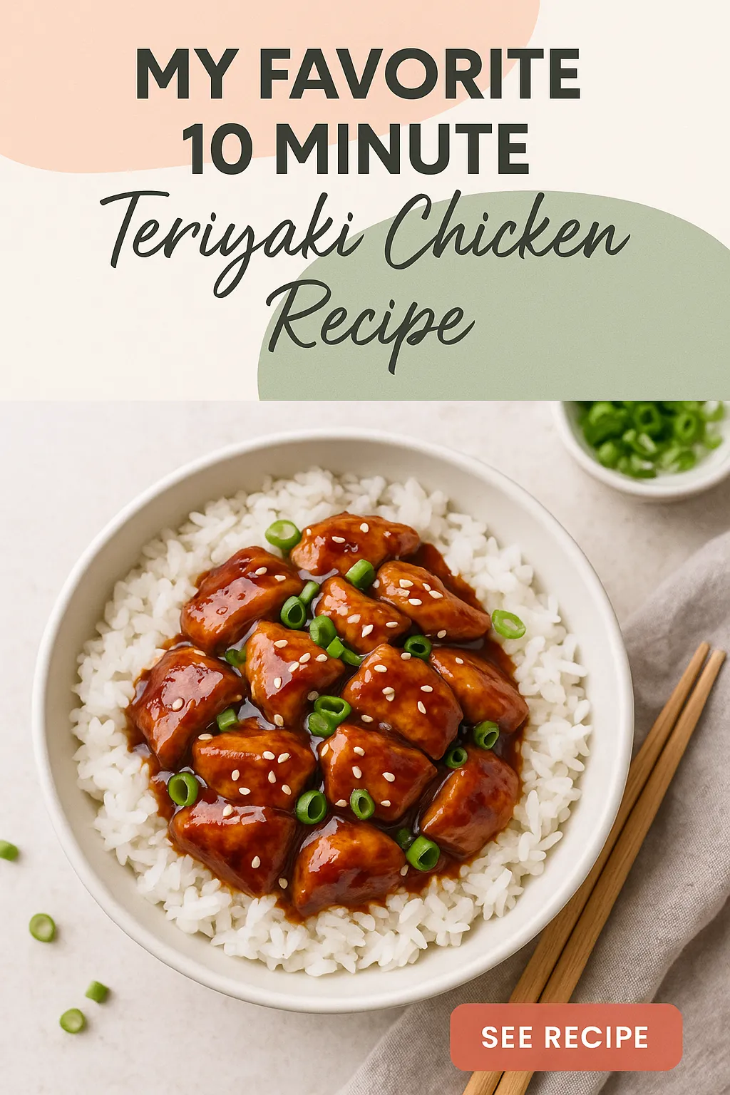 My Favorite 10 Minute Teriyaki Chicken Recipe