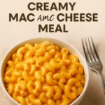 My Favorite 3 Ingredient Creamy Mac and Cheese Meal