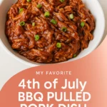 My Favorite 4th of July BBQ Pulled Pork Dish