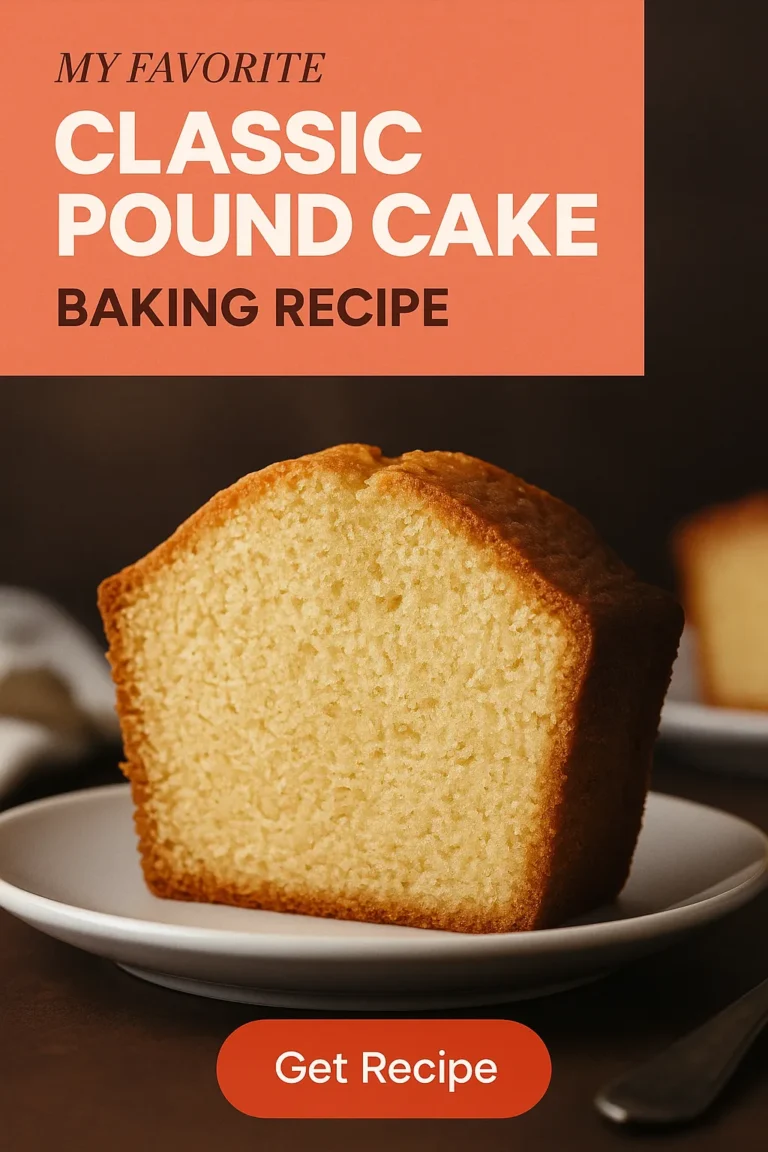 My Favorite Classic Pound Cake Baking Recipe