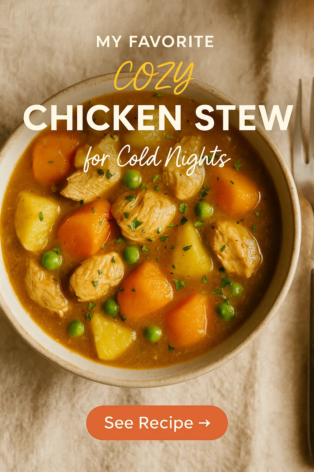My Favorite Cozy Chicken Stew for Cold Nights