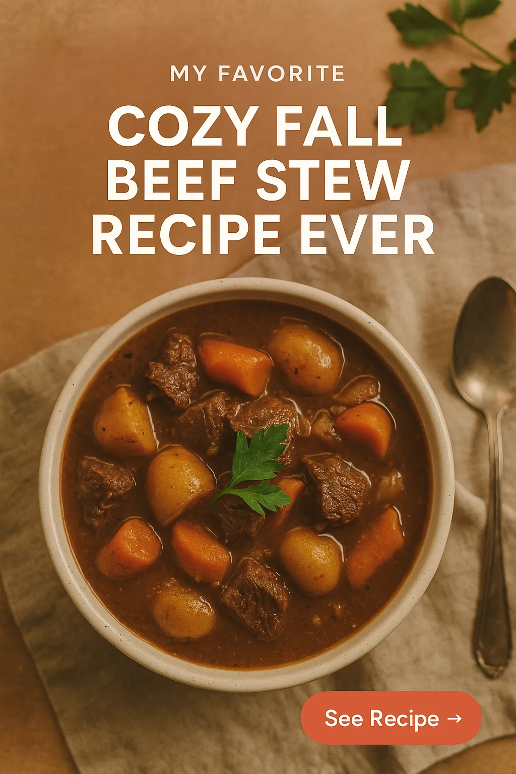 My Favorite Cozy Fall Beef Stew Recipe Ever