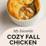 My Favorite Cozy Fall Chicken Pot Pie