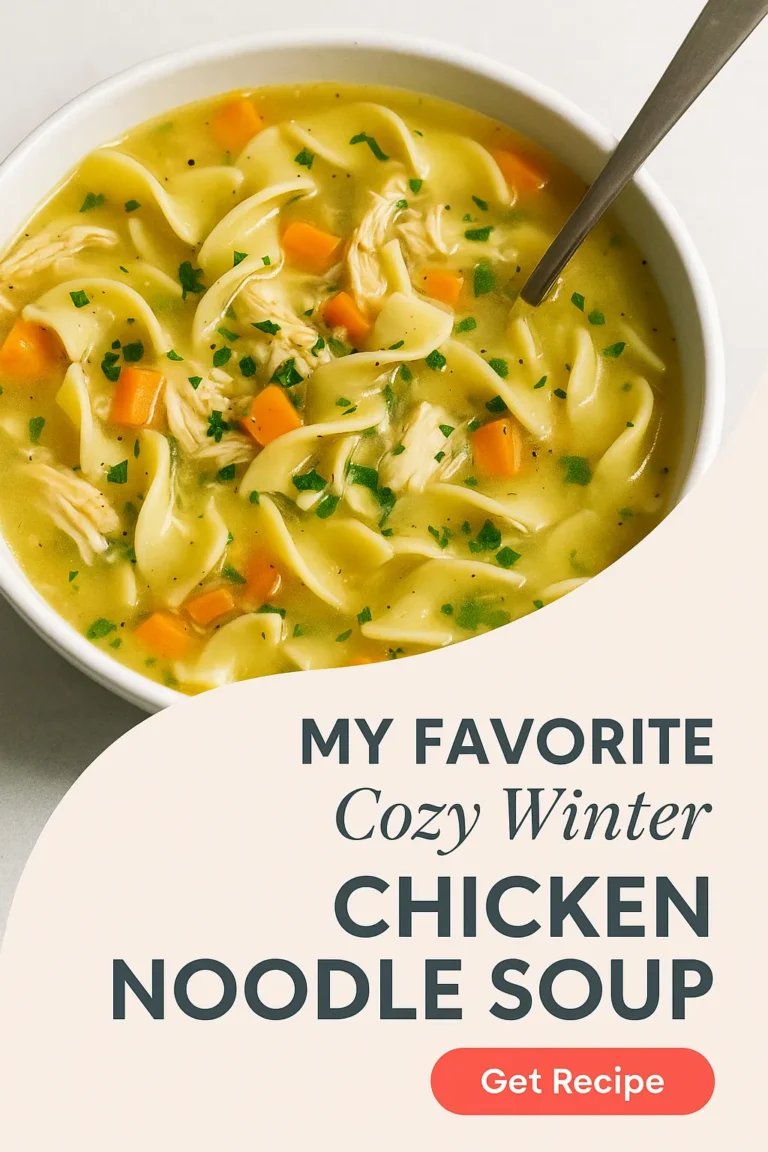 My Favorite Cozy Winter Chicken Noodle Soup
