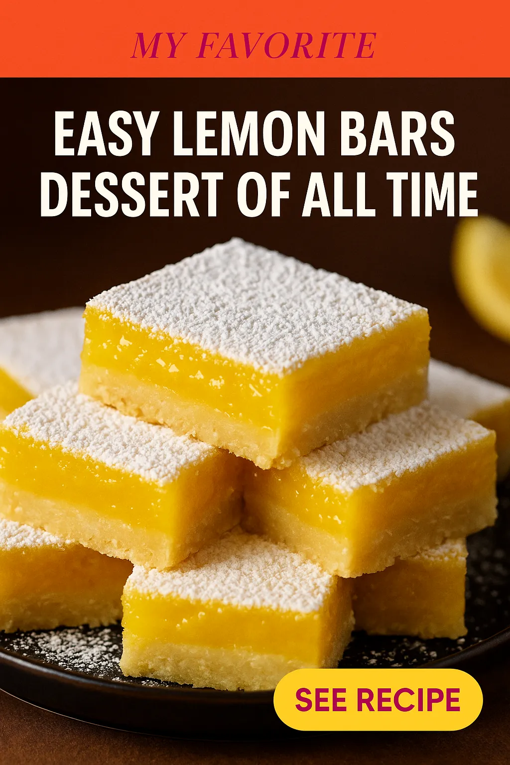My Favorite Easy Lemon Bars Dessert of All Time