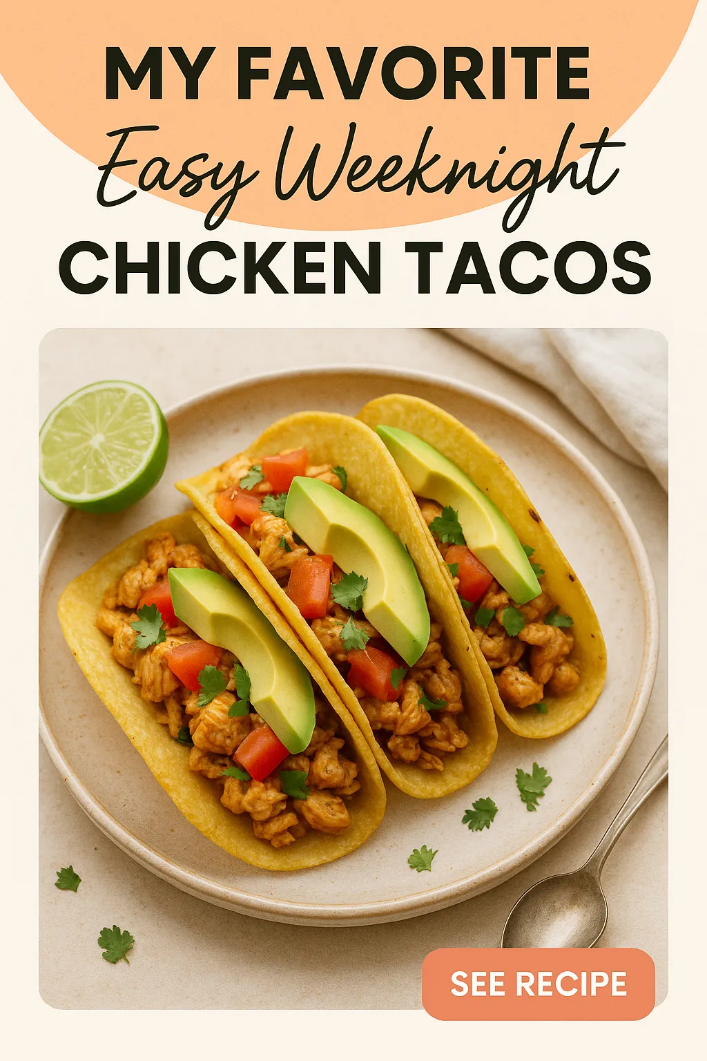 My Favorite Easy Weeknight Chicken Tacos