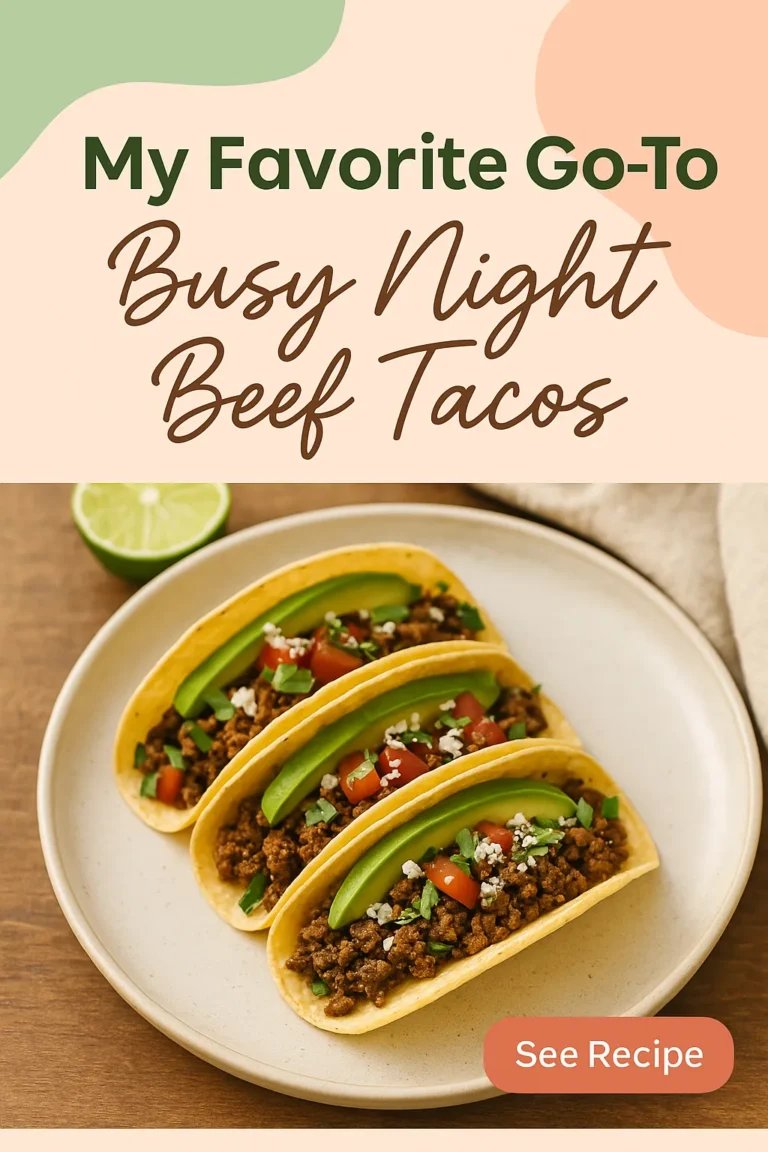 My Favorite Go To Busy Night Beef Tacos