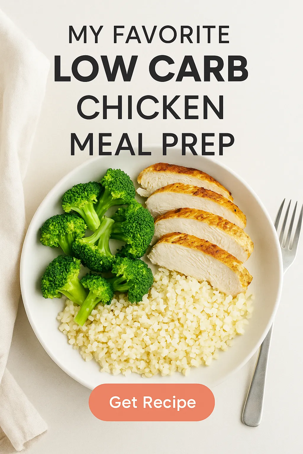 My Favorite Low Carb Chicken Meal Prep