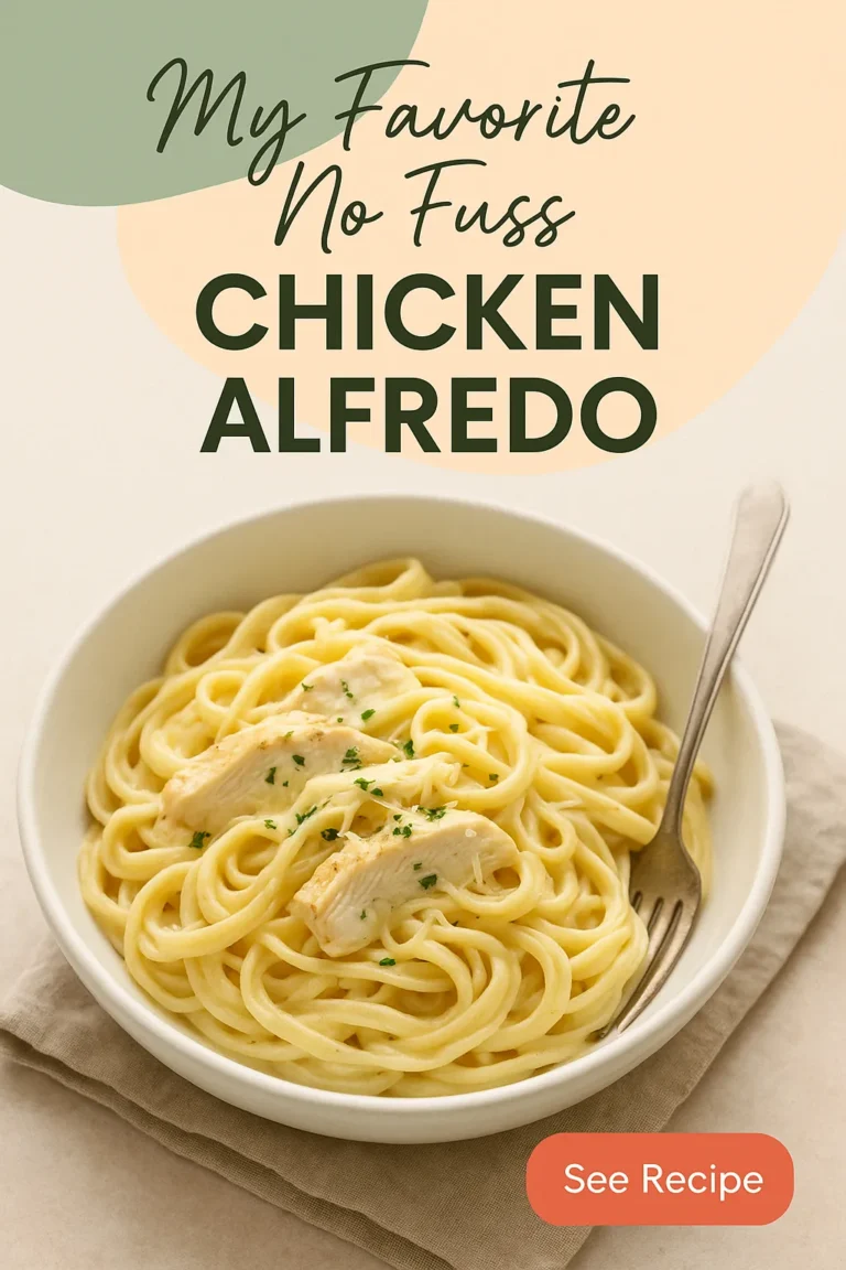 My Favorite No Fuss Chicken Alfredo