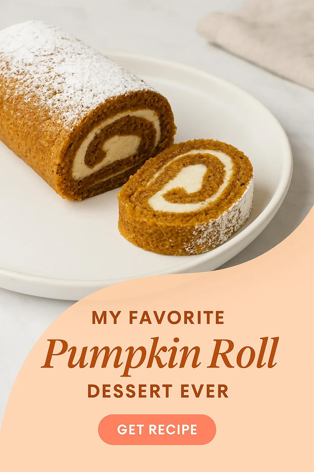 My Favorite Pumpkin Roll Dessert Ever