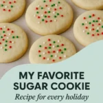 My Favorite Sugar Cookie Recipe for Every Holiday