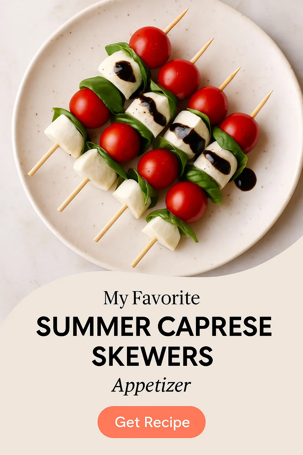 My Favorite Summer Caprese Skewers Appetizer