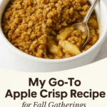 My Go To Apple Crisp Recipe for Fall Gatherings