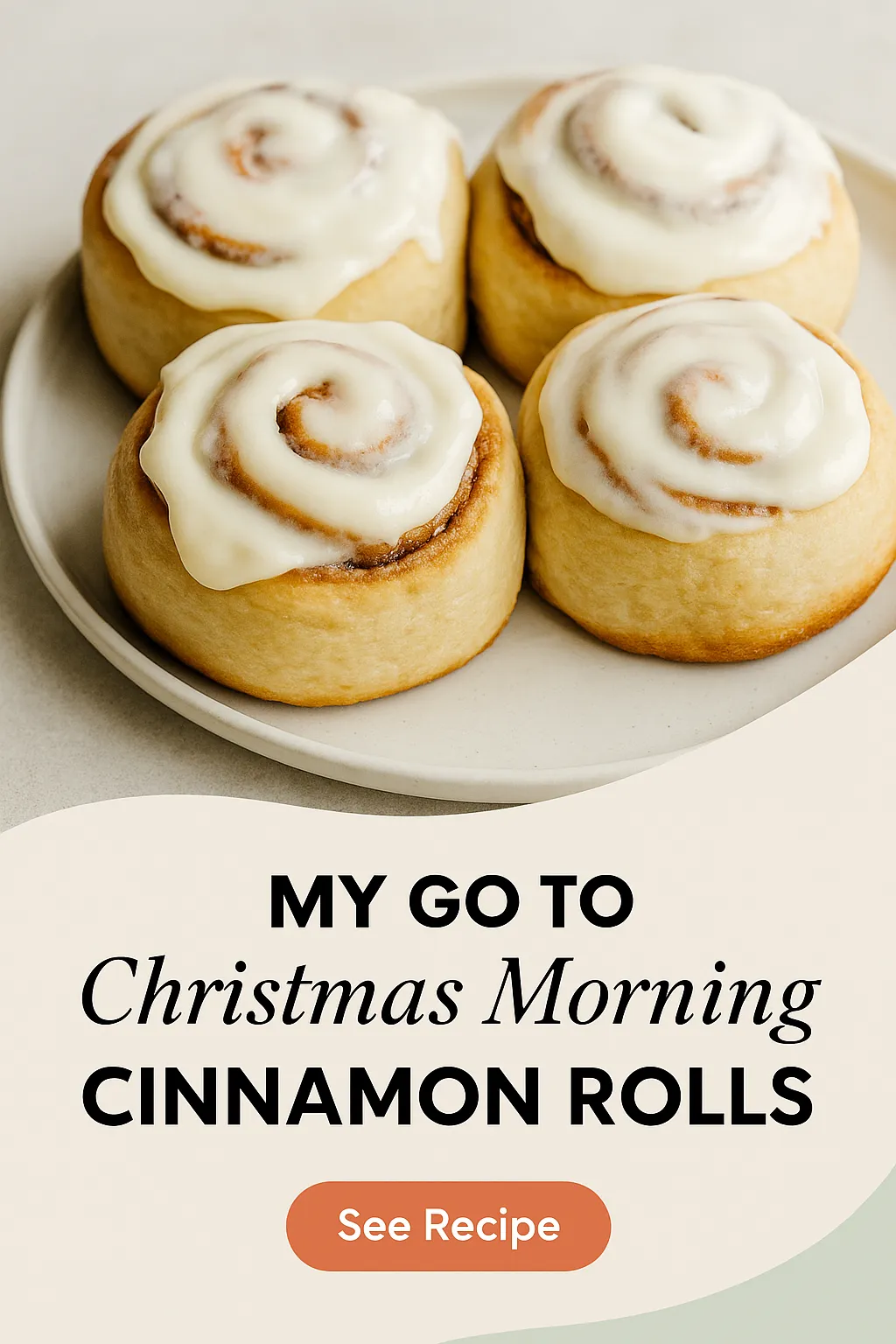 My Go To Christmas Morning Cinnamon Rolls