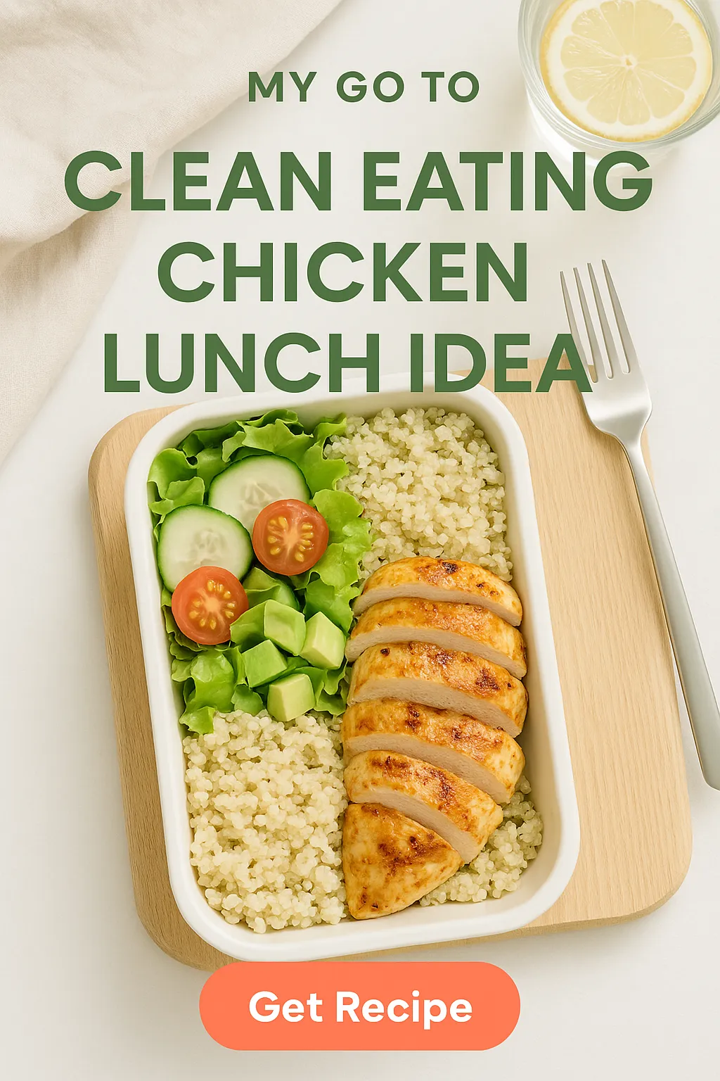 My Go To Clean Eating Chicken Lunch Idea