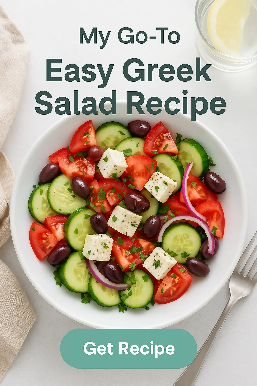 My Go To Easy Greek Salad Recipe