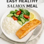 My Go To Easy Healthy Salmon Meal