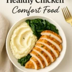 My Go To Healthy Chicken Comfort Food
