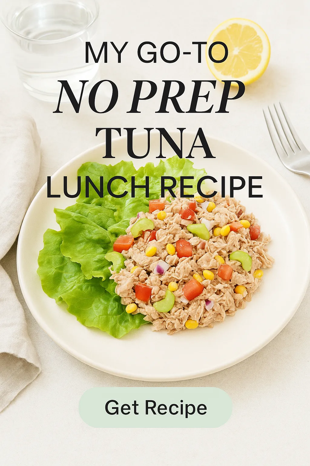 My Go To No Prep Tuna Lunch Recipe
