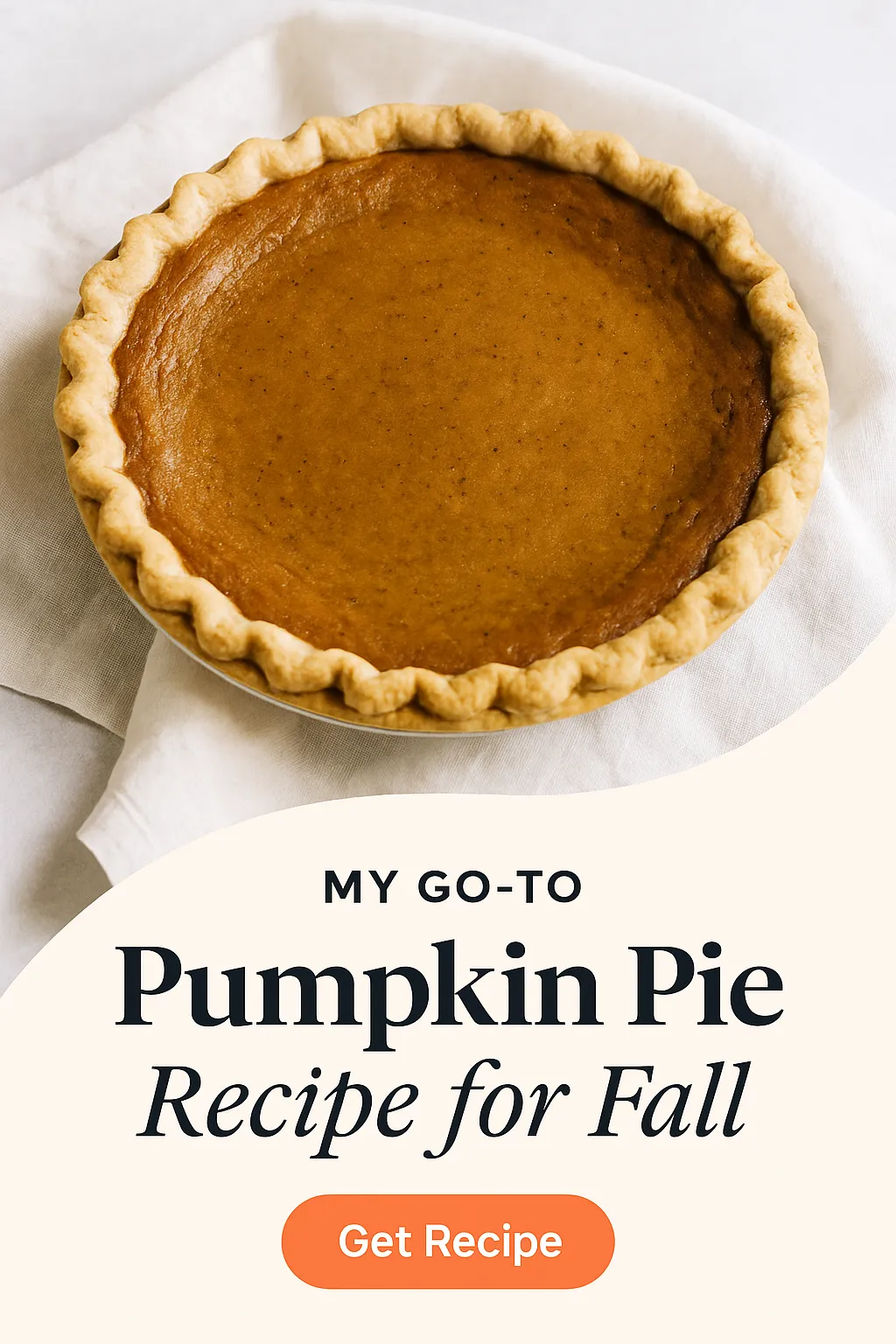 My Go To Pumpkin Pie Recipe for Fall