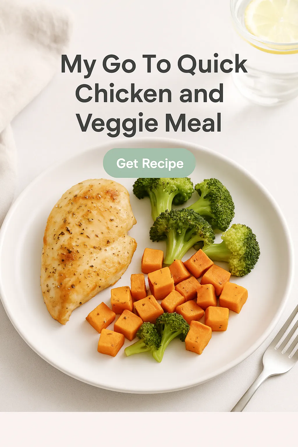 My Go To Quick Chicken and Veggie Meal