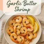 My Quick Dinner Trick Garlic Butter Shrimp