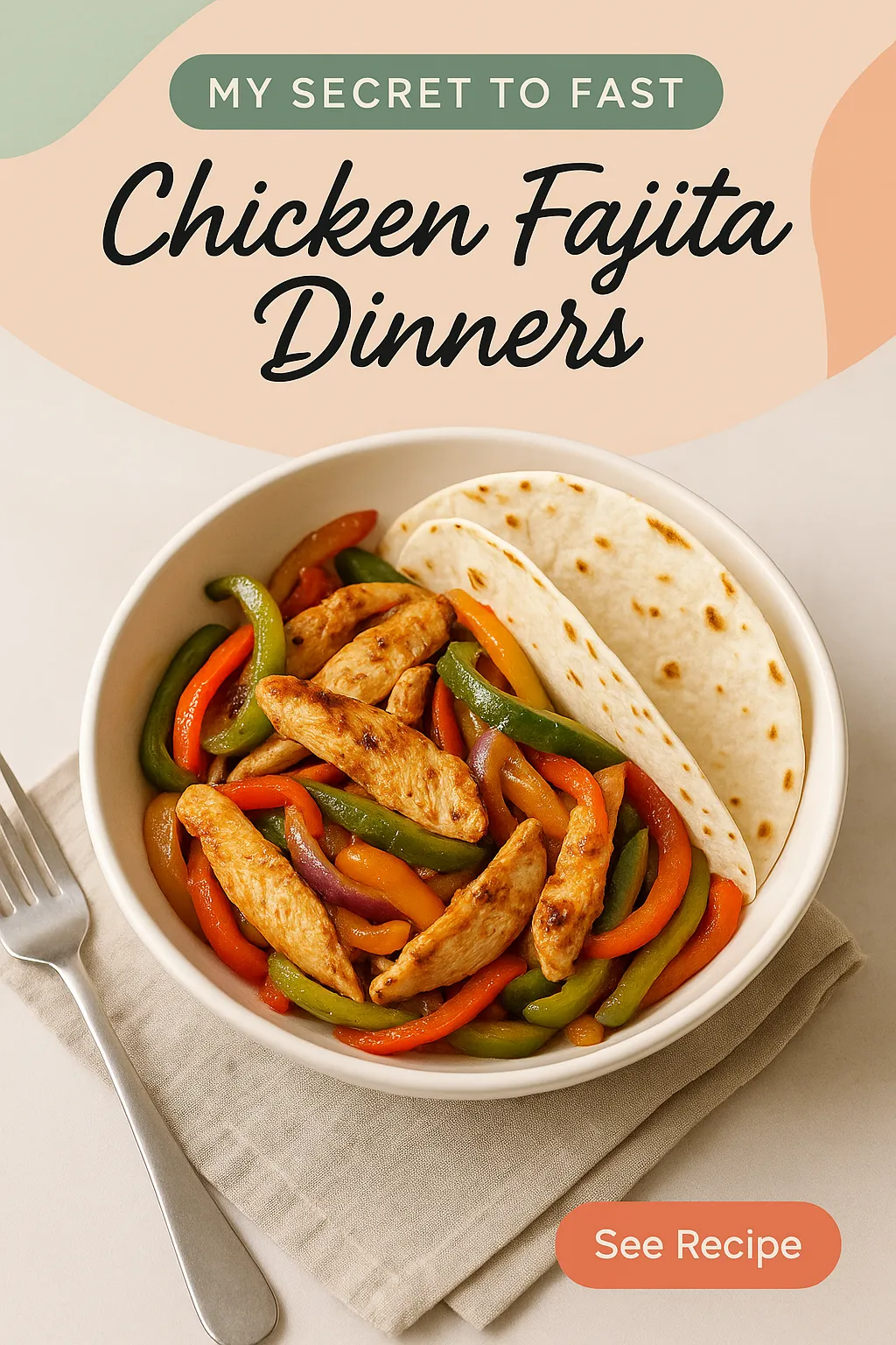 My Secret to Fast Chicken Fajita Dinners
