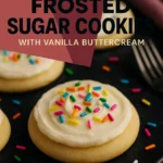 Soft Frosted Sugar Cookies with Vanilla Buttercream
