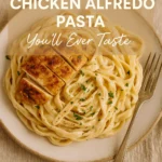 The Best Chicken Alfredo Pasta Youll Ever Taste