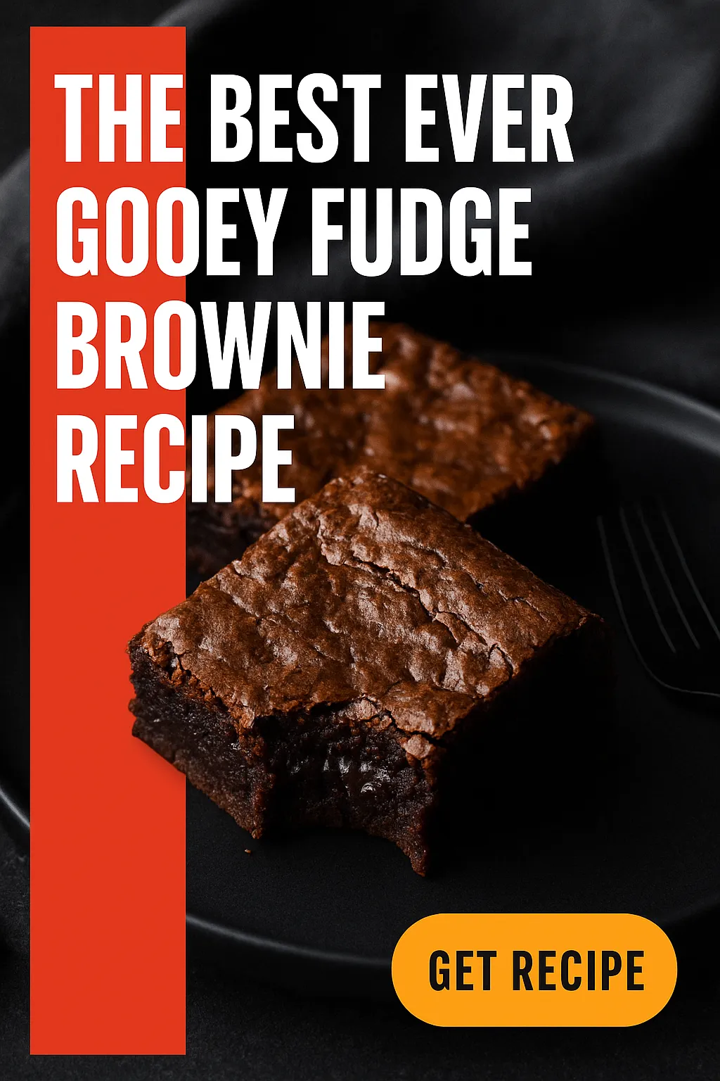 The Best Ever Gooey Fudge Brownie Recipe