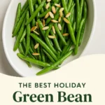 The Best Holiday Green Bean Side Dish on Pinterest
