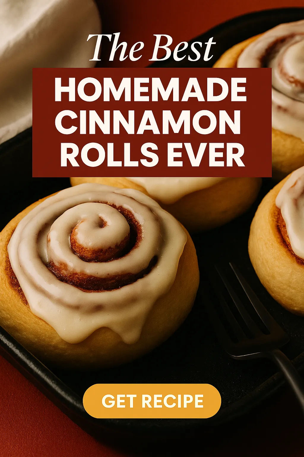The Best Homemade Cinnamon Rolls Ever