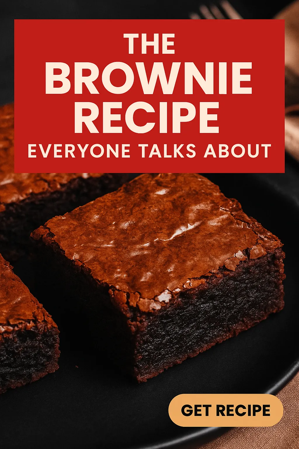 The Brownie Recipe Everyone Talks About