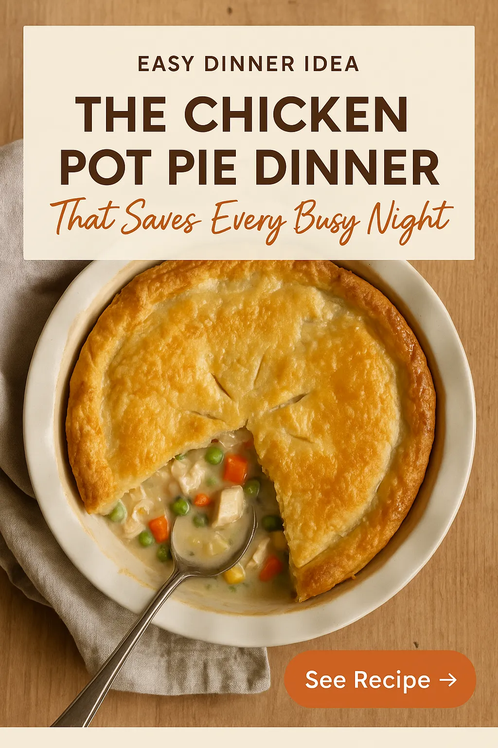 The Chicken Pot Pie Dinner That Saves Every Busy Night