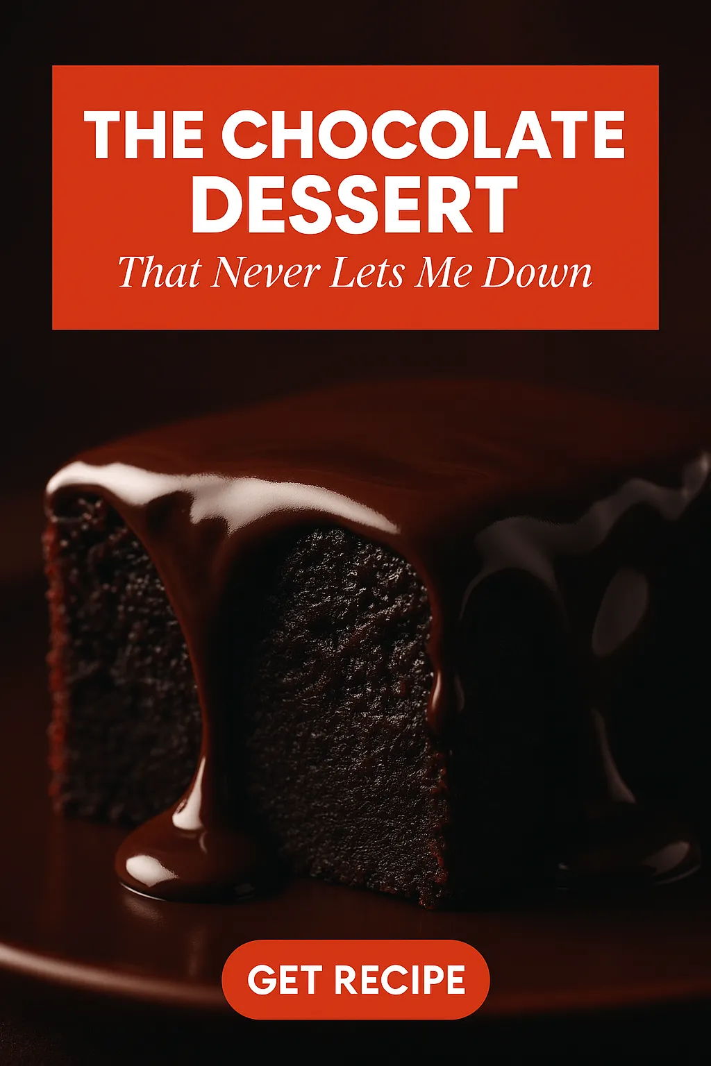 The Chocolate Dessert That Never Lets Me Down