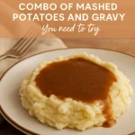 The Comfort Food Combo of Mashed Potatoes and Gravy You Need to Try