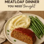 The Comfort Food Meatloaf Dinner You Need Tonight