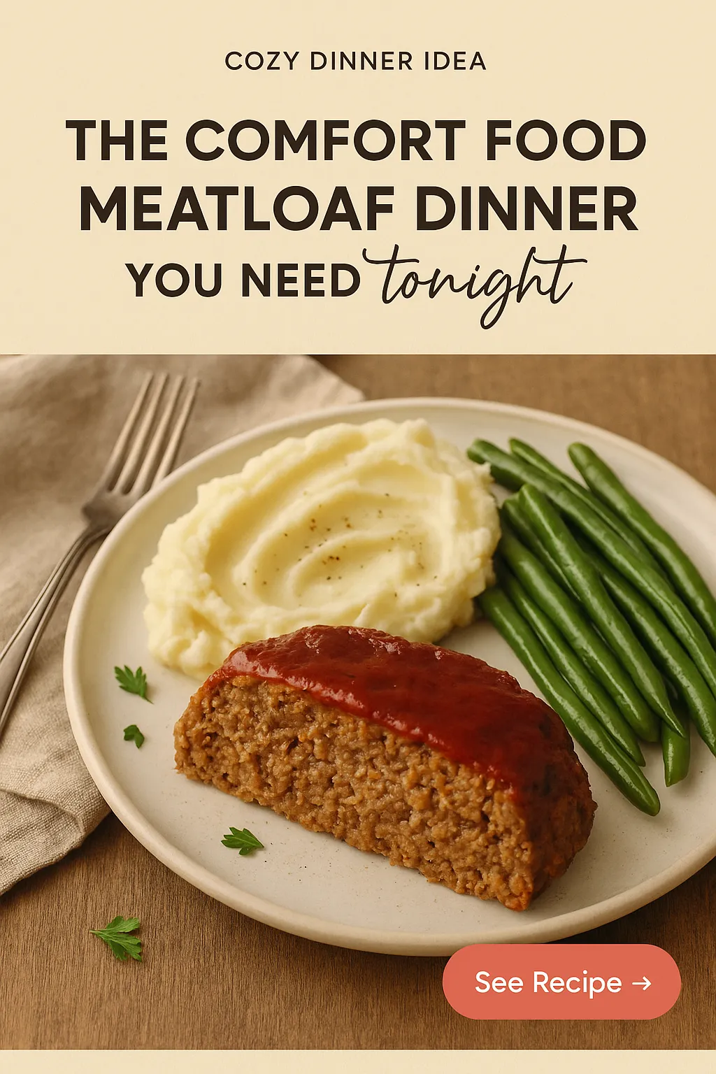 The Comfort Food Meatloaf Dinner You Need Tonight