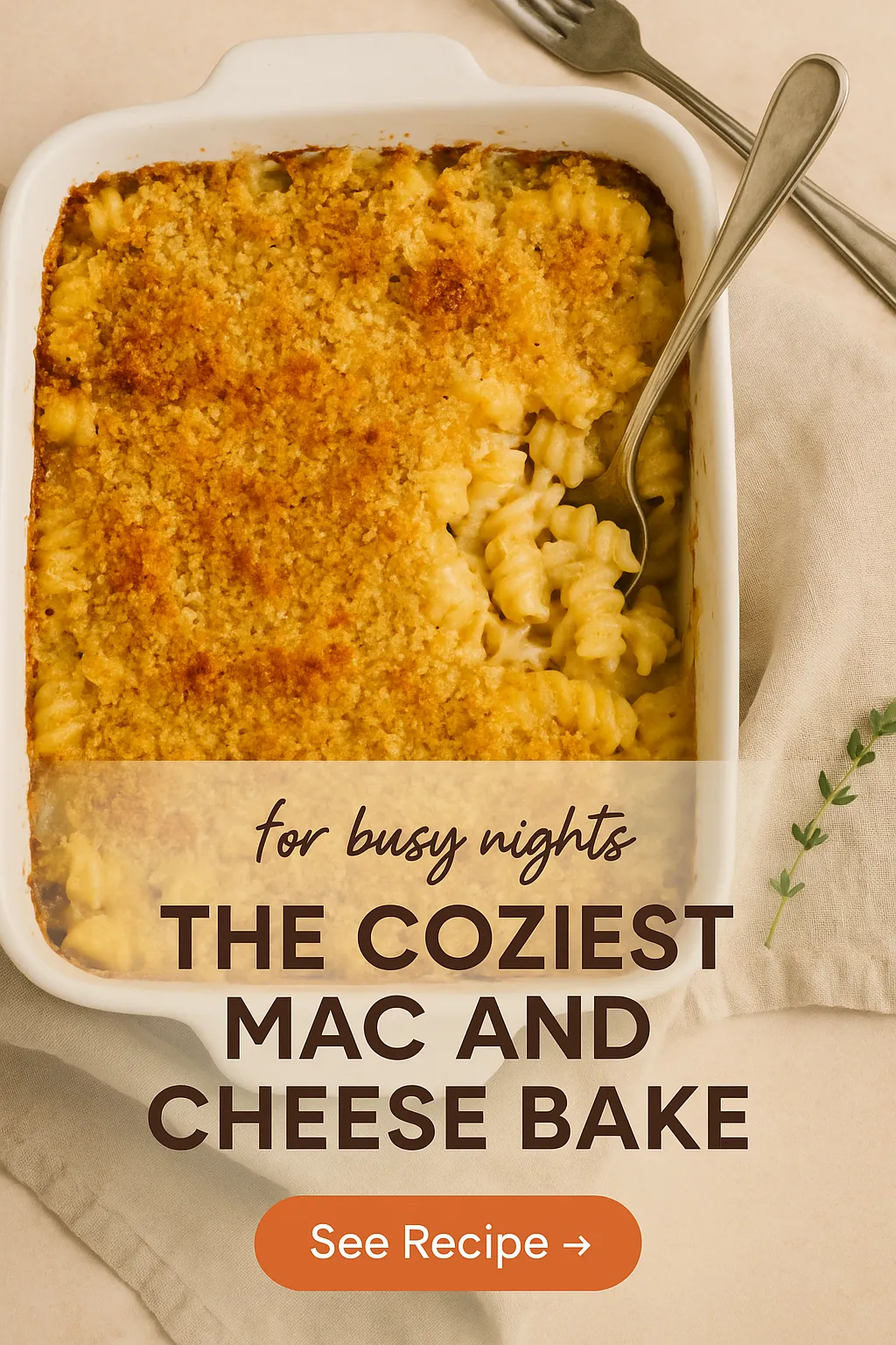 The Coziest Mac and Cheese Bake for Busy Nights