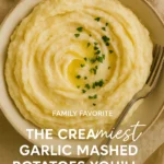 The Creamiest Garlic Mashed Potatoes Youll Ever Try