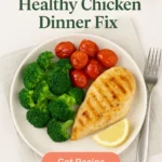 The Easiest Healthy Chicken Dinner Fix