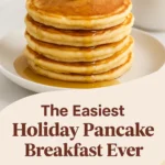 The Easiest Holiday Pancake Breakfast Ever